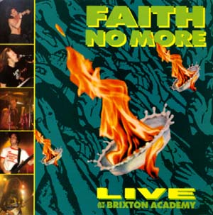 ライヴ・アット・ザ・ブリックストン・アカデミー/FAITH NO MORE