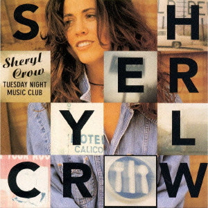 SHERYL CROW / シェリル・クロウ / TUESDAY NIGHT MUSIC CLUB / チューズデイ・ナイト・ミュージック・クラブ