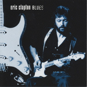 ERIC CLAPTON / エリック・クラプトン / BLUES / ブルース