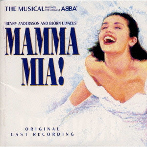 (ORIGINAL CAST RECORDING) / (オリジナル・キャスト・レコーディング) / MAMMA MIA! THE MUSICAL / 「ママ・ミア」オリジナル・ロンドン・キャスト