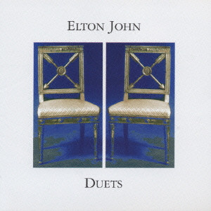ELTON JOHN / エルトン・ジョン / DUETS / デュエット・ソングス