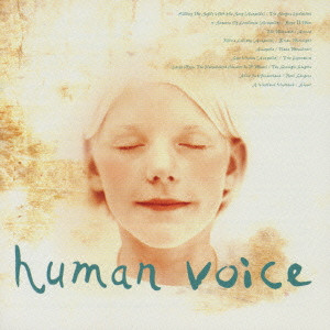 V.A. / オムニバス / HUMAN VOICE - SONGS FOR PEACEFUL MIND / ヒューマン・ヴォイス～ソング・フォー・ピースフル・マインド