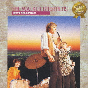 BEST SELECTION OF THE WALKER BROTHERS u003cGOLDEN HITS PARADEu003e / ダンス天国~ウォーカー・ブラザース・ベスト・セレクション《Golden  Hits Parade》/WALKER BROTHERS/ウォーカー・ブラザーズ｜OLD  ROCK｜ディスクユニオン・オンラインショップ｜diskunion.net