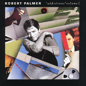 ADDICTIONS VOL.1 / ザ・ベスト！/ROBERT PALMER/ロバート・パーマー｜ROCK / POPS /  INDIE｜ディスクユニオン・オンラインショップ｜diskunion.net