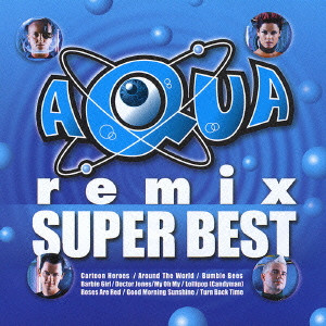 AQUA / アクア / REMIX SUPERBEST / リミックス・スーパーベスト