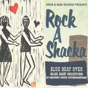 DRUM & BASS RECORDS PRESENTS ROCK A SHACKA VOL.8 BLUE BEAT OVER