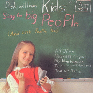 ディック・ウィリアムズ・キッズ / SING FOR BIG PEOPLE / シング・フォー・ビック・ピープル