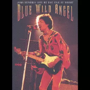 BLUE WILD ANGEL : JIMI HENDRIX LIVE AT THE ISLE OF WIGHT / ブルー