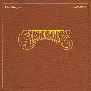 CARPENTERS / カーペンターズ / THE SINGLES 1969-1973 / シングルズ 1969-1973