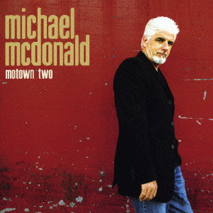 MICHAEL MCDONALD / マイケル・マクドナルド / MOTOWN TWO / モータウン2