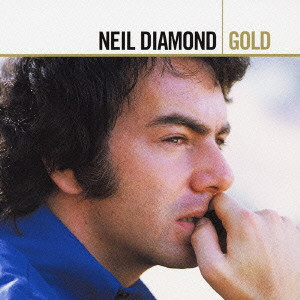 NEIL DIAMOND / ニール・ダイアモンド / NEIL DIAMOND GOLD / ニール・ダイアモンド・ゴールド