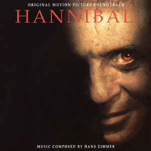 HANS ZIMMER / ハンス・ジマー / HANNIBAL ORIGINAL MOTION PICTURE SOUNDTRACK / 「ハンニバル」オリジナル・サウンドトラック