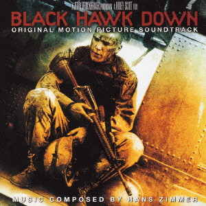HANS ZIMMER / ハンス・ジマー / BLACK HAWK DOWN ORIGINAL MOTION PICTURE SOUNDTRACK / 「ブラックホーク・ダウン」オリジナル・サウンドトラック