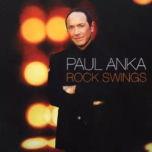 ROCK SWINGS / ロック・スウィングス/PAUL ANKA/ポール・アンカ｜OLD