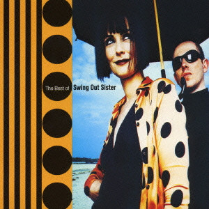 SWING OUT SISTER / スウィング・アウト・シスター / THE BEST OF SWING OUT SISTER / ベスト・オブ・スウィング・アウト・シスター／あなたにいてほしい