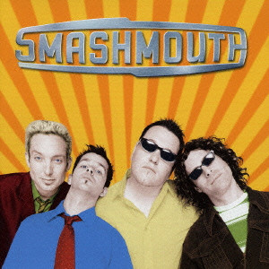SMASH MOUTH / スマッシュ・マウス / SMASHMOUTH / スマッシュ・マウス