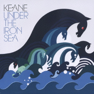 KEANE (UK) / キーン / UNDER THE IRON SEA / アンダー・ザ・アイアン・シー-深海-