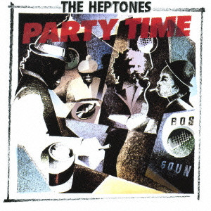 HEPTONES / ヘプトーンズ / PARTY TIME / パーティ・タイム