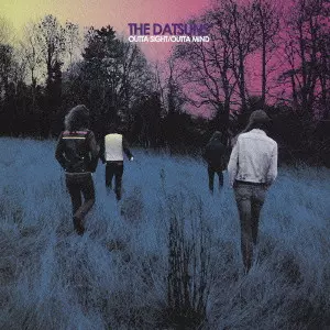 DATSUNS / ザ・ダットサンズ / OUTTA SIGHT/OUTTA MIND / アウタ・サイト／アウタ・マインド