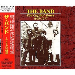 THE BAND / ザ・バンド / ザ・キャピトル・イヤーズ1968~1977