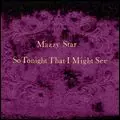 マジー・スター / 妖しき夜　Mazzy Star　So Tonight 妖しき夜 [SO TONIGHT THAT I MIGHT SEE]/MAZZY STAR/マジー・スター