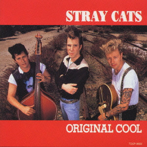 STRAY CATS / ストレイ・キャッツ / オリジナル・クール