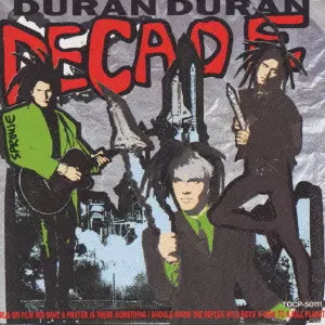デュラン デュラン「ディケイド」ベスト盤 DECADE / ディケイド~ザ・ベスト・オブ・デュラン・デュラン/DURAN