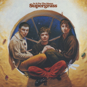 SUPERGRASS / スーパーグラス / IN IT FOR THE MONEY / イン・イット・フォーザ・マネー