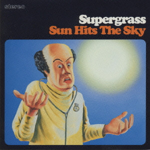 SUPERGRASS / スーパーグラス / SUN HITS THE SKY - JAPAN ONLY MINI ALBUM / サン・ヒッツ・ザ・スカイ～ジャパン・オンリー・ミニ・アルバム