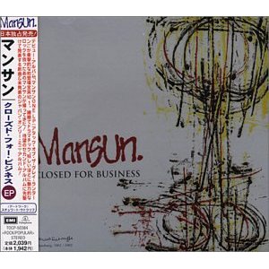 CLOSED FOR BUSINESS / クローズド・フォー・ビジネス/MANSUN/マンサン