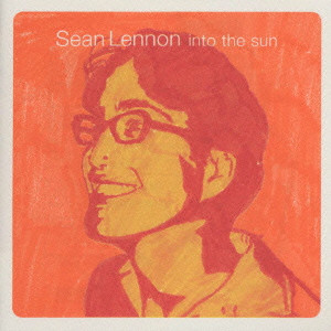 SEAN LENNON / ショーン・レノン / INTO THE SUN  / イントゥ・ザ・サン