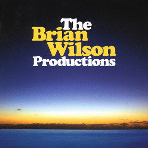 BRIAN WILLSON / ブライアン・ウィルソン / THE BRIAN WILSON PRODUCTIONS / ブライアン・ウィルソン・プロダクションズ