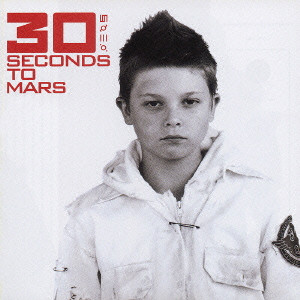 30 SECONDS TO MARS / サーティー・セカンズ・トゥ・マーズ / 30 SECONDS TO MARS / サーティー・セカンズ・トゥ・マーズ