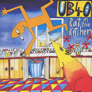 UB40 / RAT IN THE KITCHEN / ラット・イン・ザ・キッチン