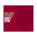 ROLLING STONES / ローリング・ストーンズ / DON'T STOP / Don’t Stop