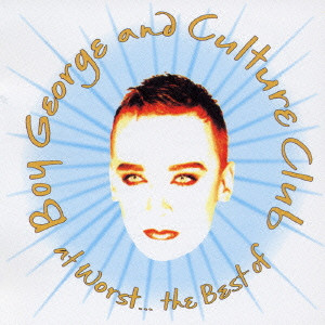 BOY GEORGE AND THE CULTURE CLUB / ボーイ・ジョージ&カルチャー・クラブ / AT WORST...THE BEST OF BOY GEORGE AND CULTURE CLUB / ベスト・オブ・ボーイ・ジョージ＆カルチャー・クラブ