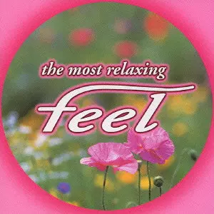THE MOST RELAXING FEEL 5 / ザ・モスト・リラクシング