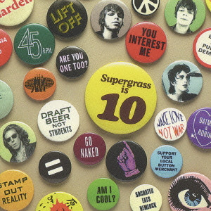 SUPERGRASS / スーパーグラス / SUPERGRASS IS TEN - THE BEST OF '94 - '04 / スーパーグラス・イズ・テン THE BEST OF 94－04