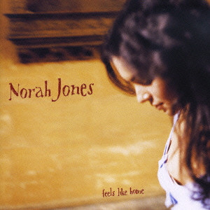 V.A. (NORAH JONES ARTIST'S CHOICE) / ノラ・ジョーンズ / FEELS LIKE HOME / フィールズ・ライク・ホーム