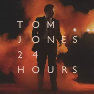 TOM JONES / トム・ジョーンズ / 24 HOURS / 24時間