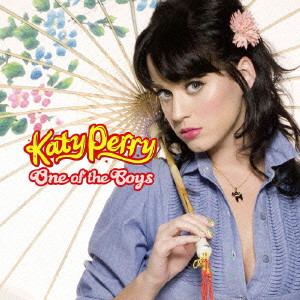 KATY PERRY / ケイティ・ペリー / ONE OF THE BOYS - NEW EDITION - / ワン・オブ・ザ・ボーイズ～ニュー・エディション