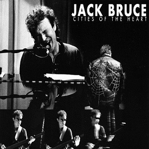 JACK BRUCE / ジャック・ブルース / シティズ・オブ・ザ・ハート