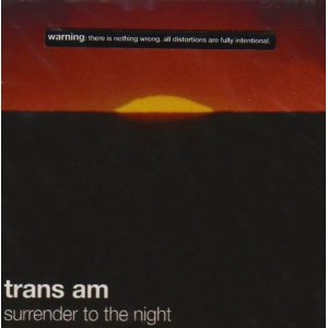 TRANS AM / トランズ・アム / SURRENDER TO THE NIGHT / サレンダー・トゥ・ザ・ナイト