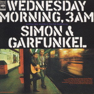 SIMON AND GARFUNKEL / サイモン&ガーファンクル / WEDNESDAY MORNING. 3 A.M. / 水曜の朝、午前3時