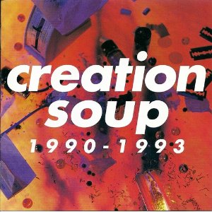 クリエイション・スープ1990~1993/V.A. (ALTERNATIVE ROCK)｜ROCK 