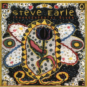 STEVE EARLE / スティーヴ・アール / Transcendental Blues / トランセンデンタル・ブルーズ