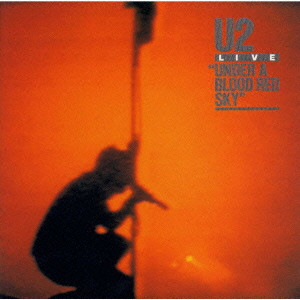 U2 / LIVE "UNDER A BLOOD RED SKY" / ブラッド・レッド・スカイ＝四騎＝