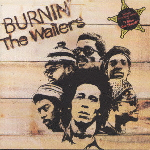 BURNIN' / バーニン/BOB MARLEY (u0026 THE WAILERS)/ボブ・マーリー (・アンド・ザ・ウエイラーズ)｜REGGAE｜ディスクユニオン・オンラインショップ｜diskunion.net