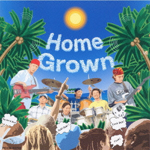HOME GROWN / ホームグロウン / Home Grown / ホーム・グロウン
