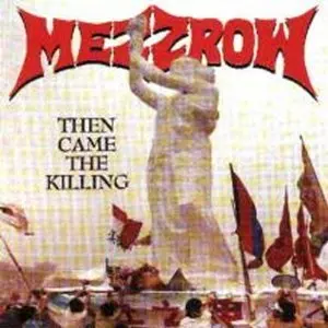 ゼン・ケイム・ザ・キリング/MEZZROW/メズロウ｜HARDROCK & HEAVYMETAL